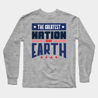 Greatest Nation on Earth Long Sleeve T-Shirt